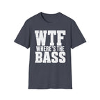Wtf Where's The Bass T-Shirt