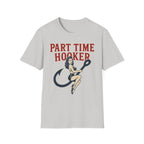 Part Time Hooker T-Shirt