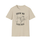 Show Me Your Bass T-Shirt