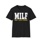 Man I Love Fishing T-Shirt
