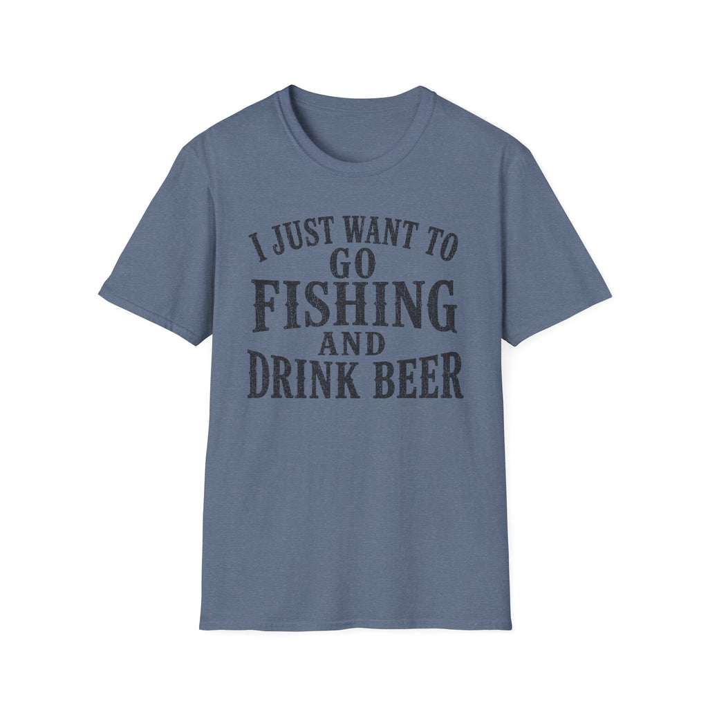 I Just Want To Go Fishing T-Shirt