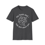 My Bass And I Talk Shit About You T-Shirt