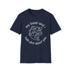 My Bass And I Talk Shit About You T-Shirt