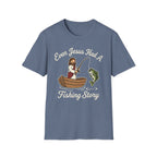 Even Jesus Had A Fishing Story T-Shirt