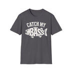 Catch My Bass T-Shirt