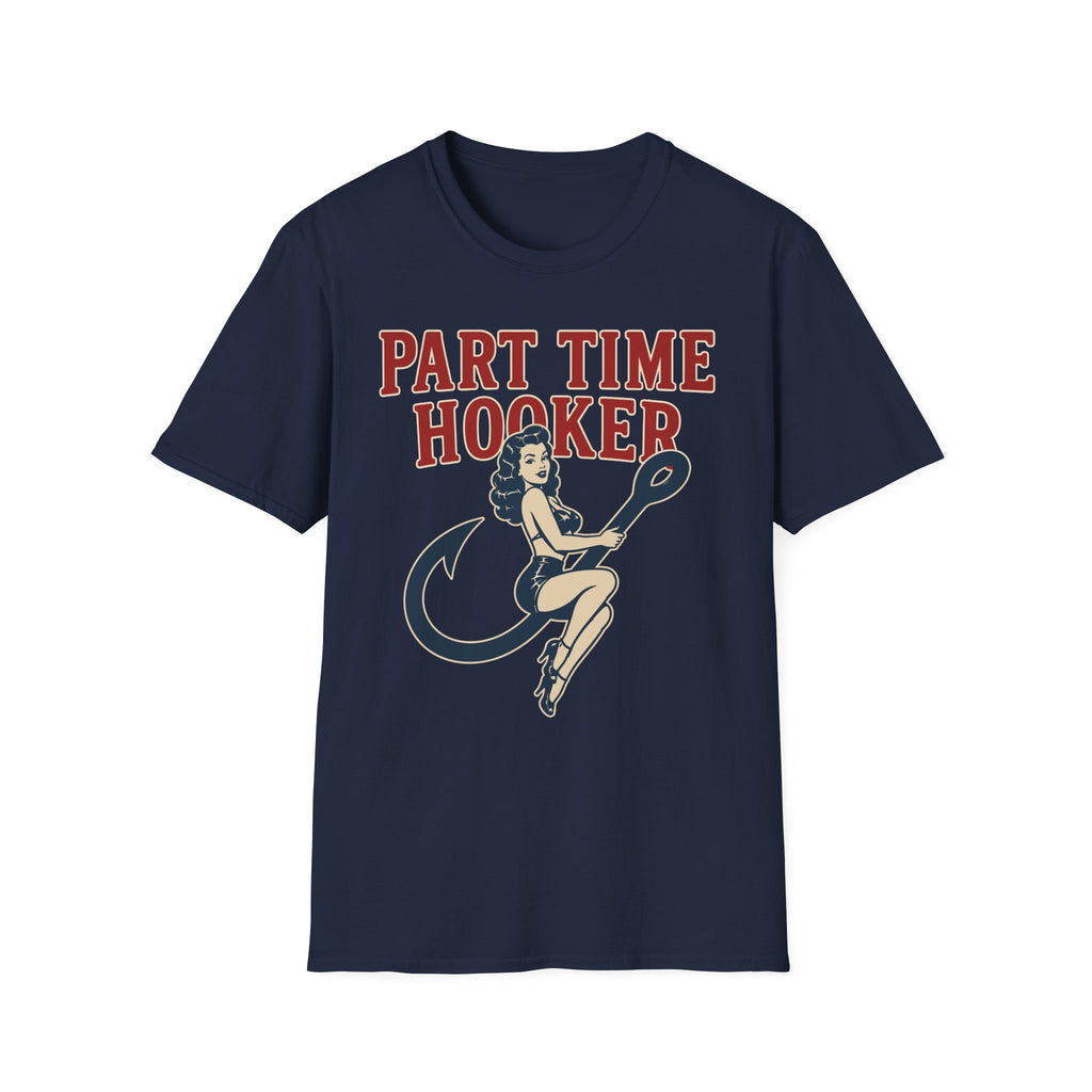 Part Time Hooker T-Shirt