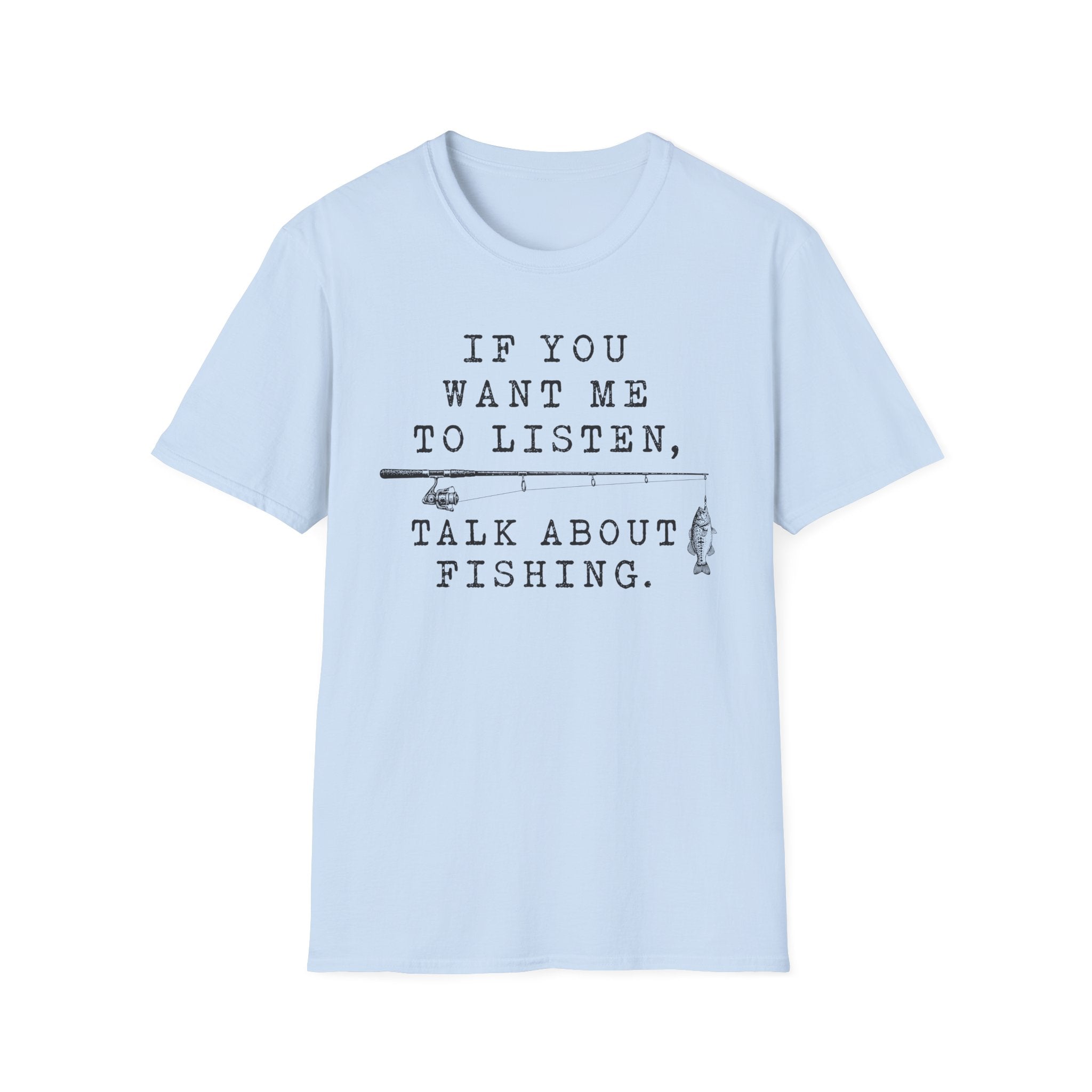 Talk About Fishing T-Shirt