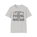 I Just Want To Go Fishing T-Shirt