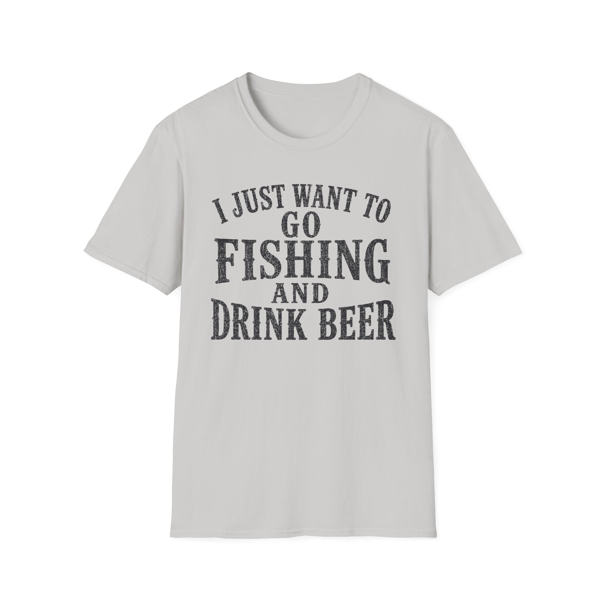 I Just Want To Go Fishing T-Shirt