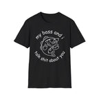 My Bass And I Talk Shit About You T-Shirt
