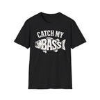 Catch My Bass T-Shirt