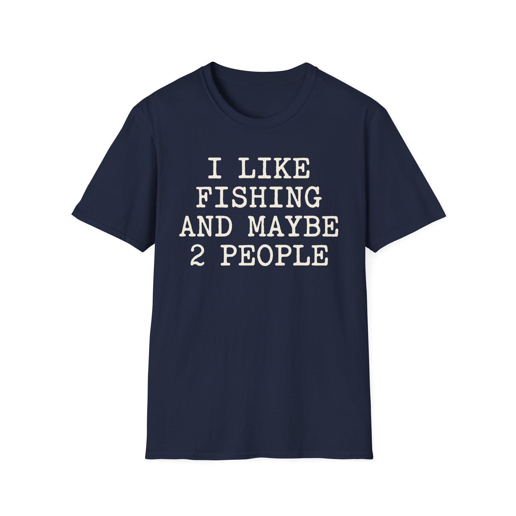 I like Fishing T-Shirt