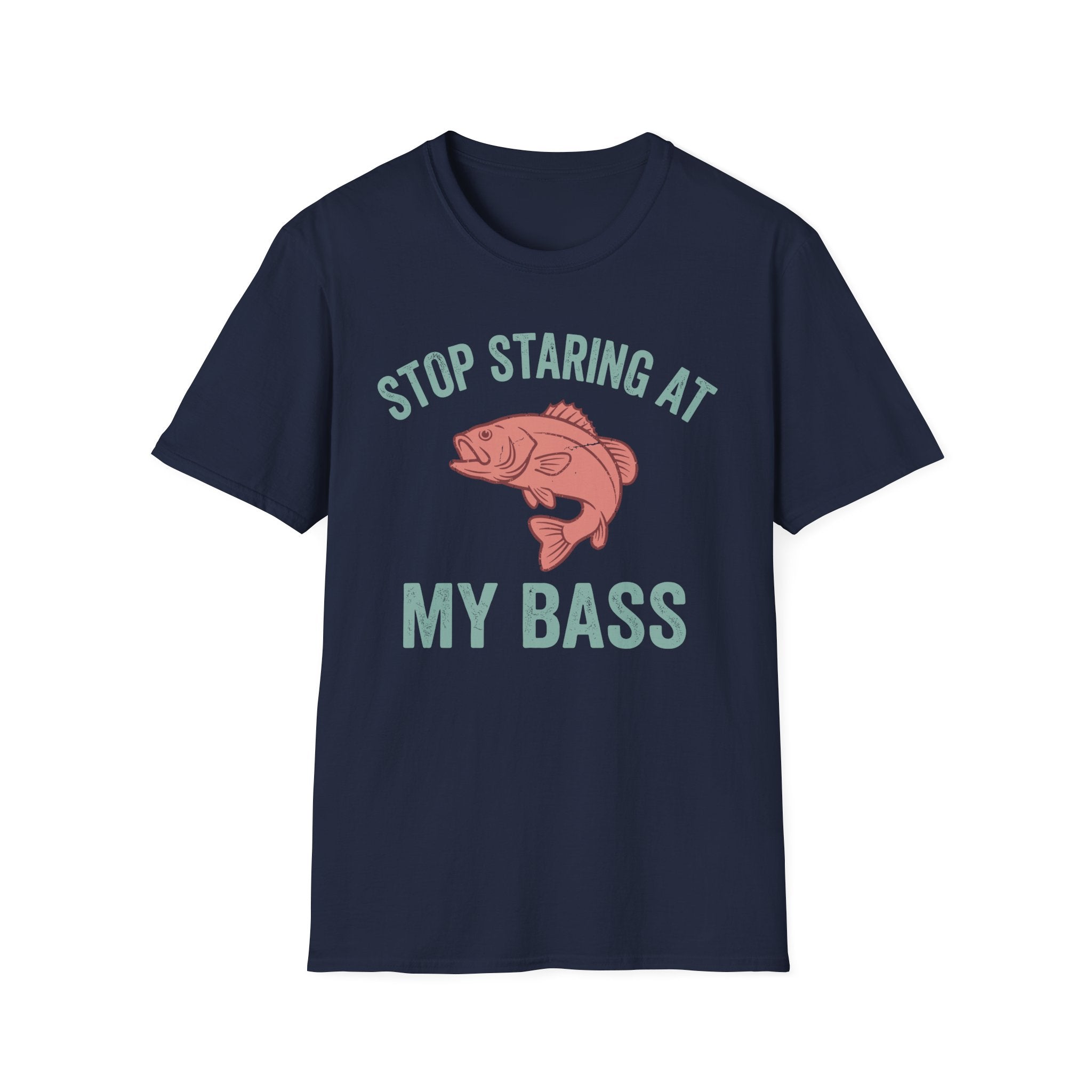 Stop Staring At My Bass T-Shirt