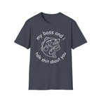 My Bass And I Talk Shit About You T-Shirt