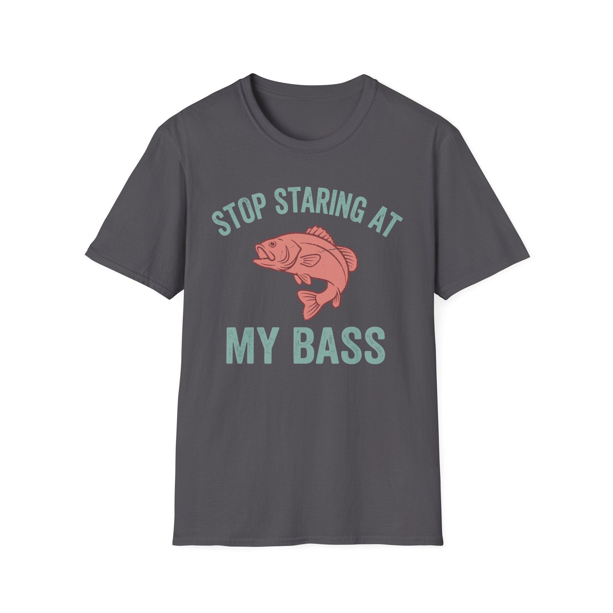 Stop Staring At My Bass T-Shirt