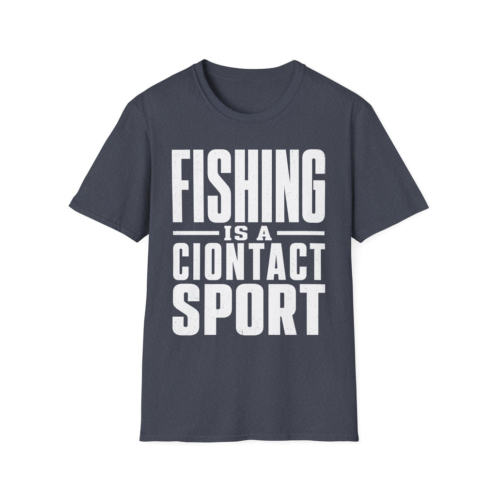 Fishing Is A Contact Sport T-Shirt