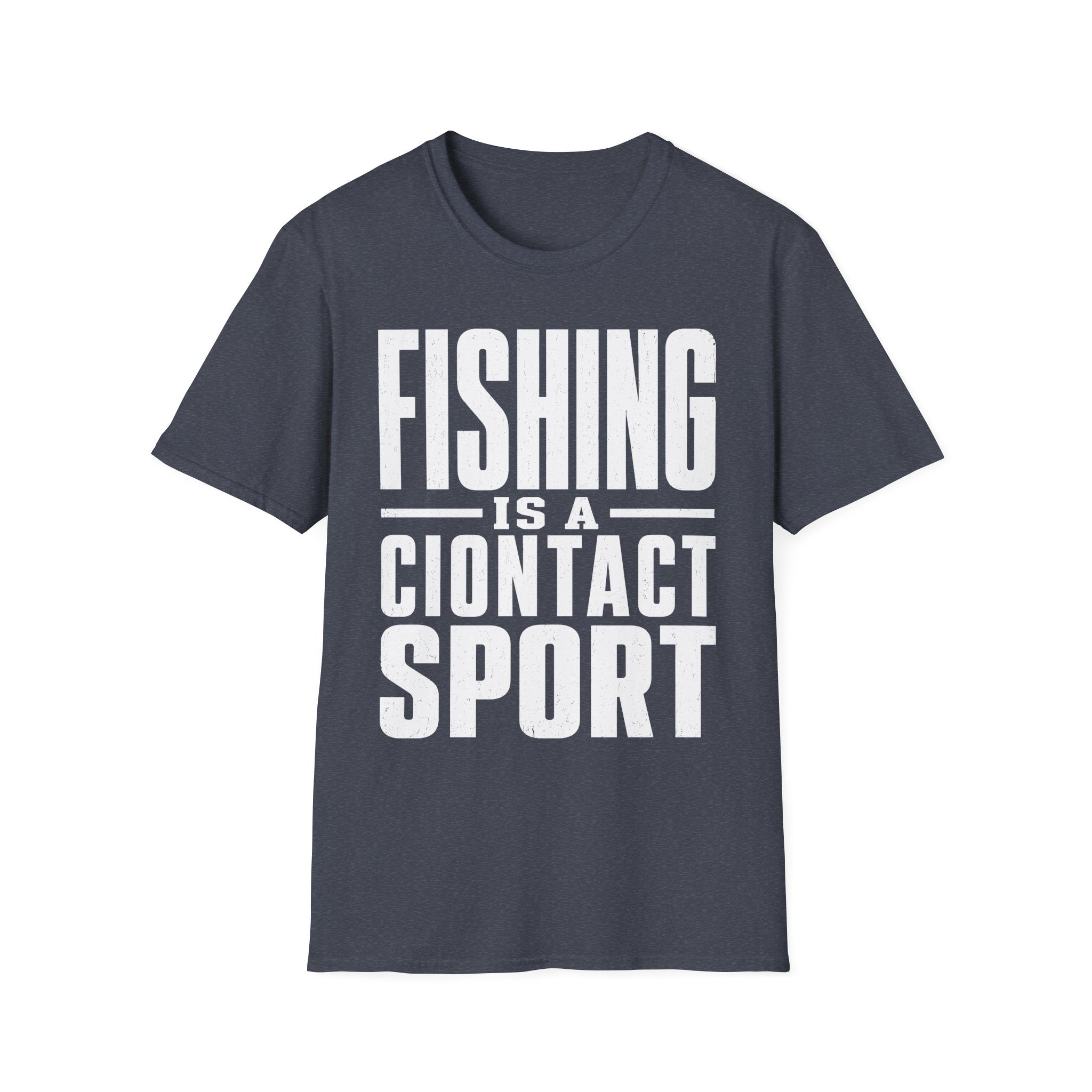 Fishing Is A Contact Sport T-Shirt