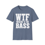 Wtf Where's The Bass T-Shirt