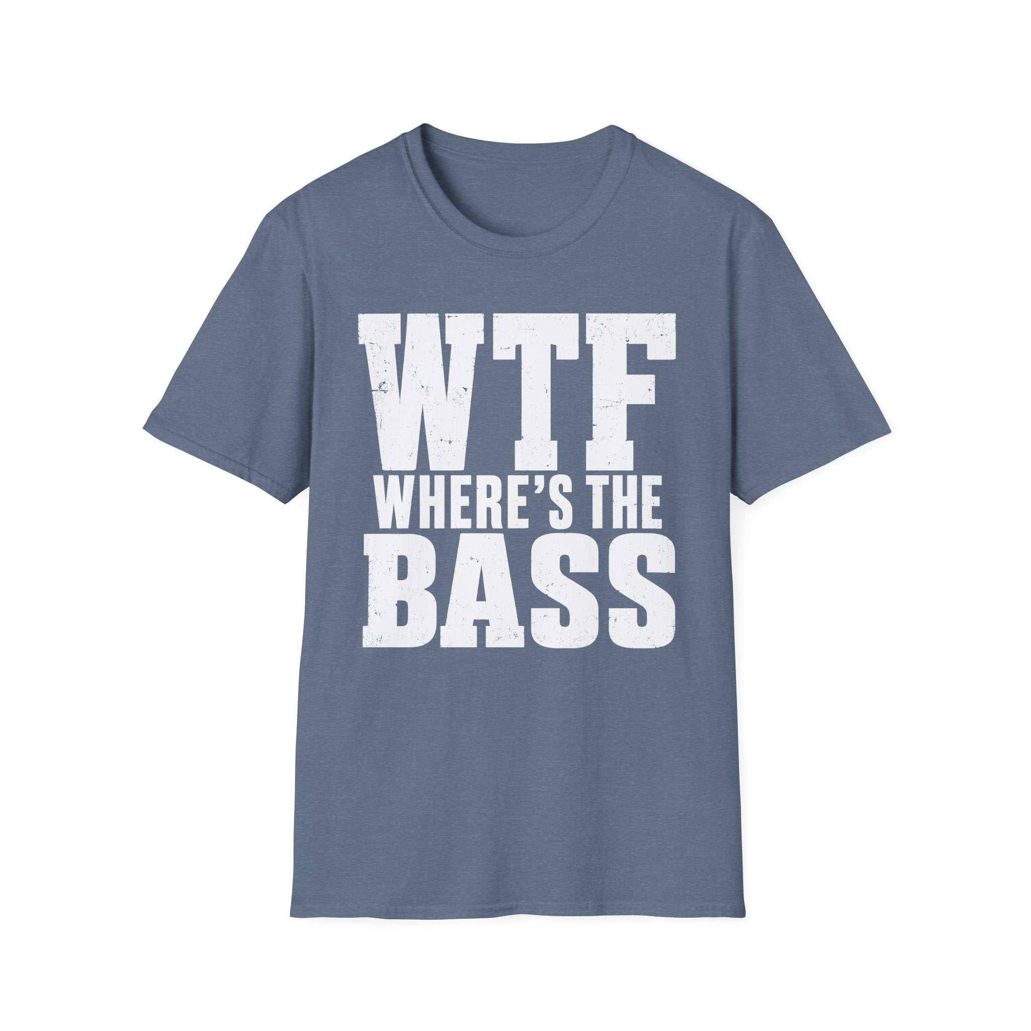 Wtf Where's The Bass T-Shirt