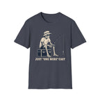 Just One More Cast T-Shirt