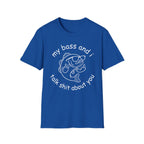 My Bass And I Talk Shit About You T-Shirt