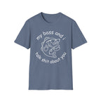 My Bass And I Talk Shit About You T-Shirt