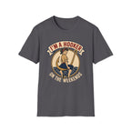 I'm A Hooker On The Weekends T-Shirt