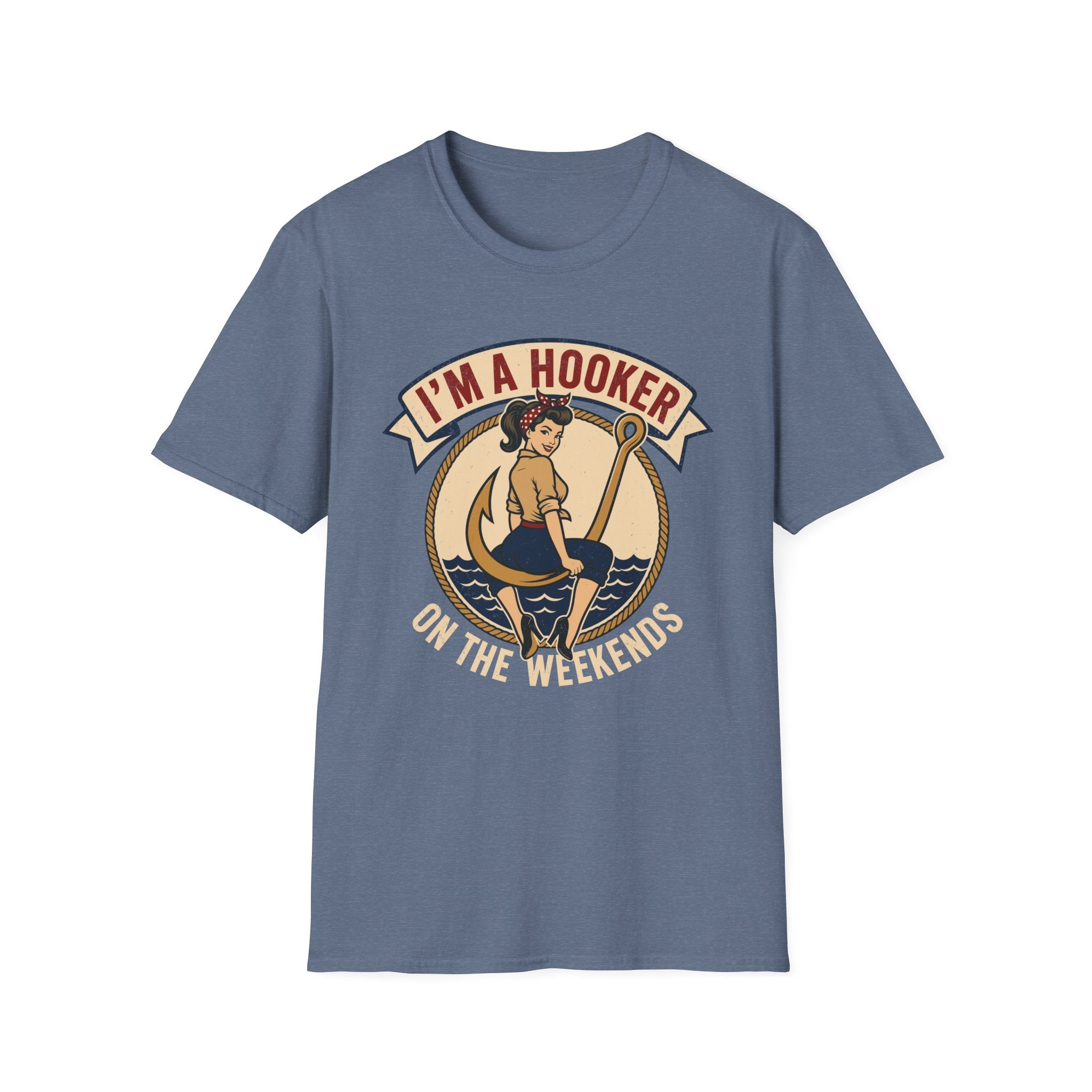 I'm A Hooker On The Weekends T-Shirt