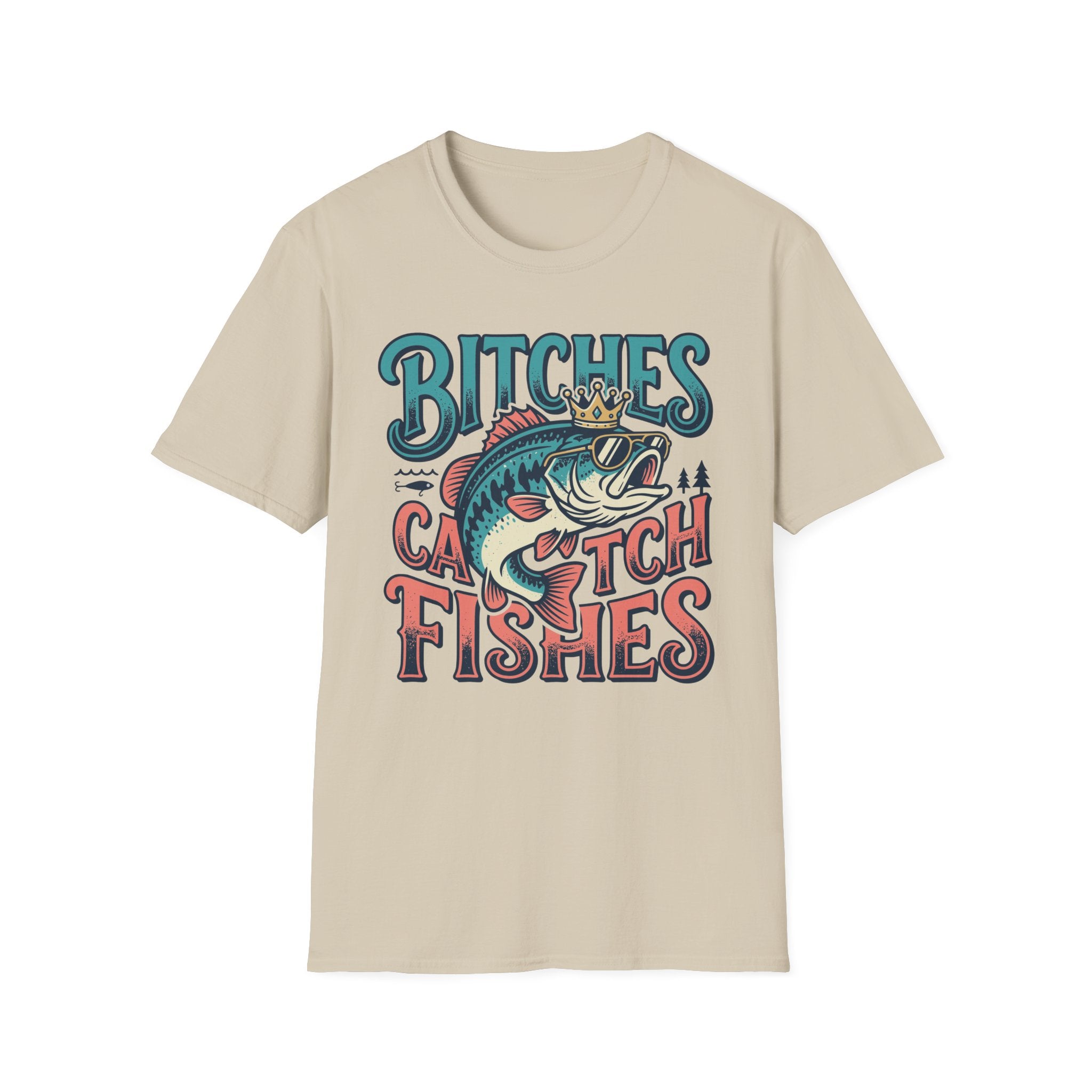 Bitches Catches Fishes T-Shirt