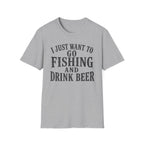 I Just Want To Go Fishing T-Shirt