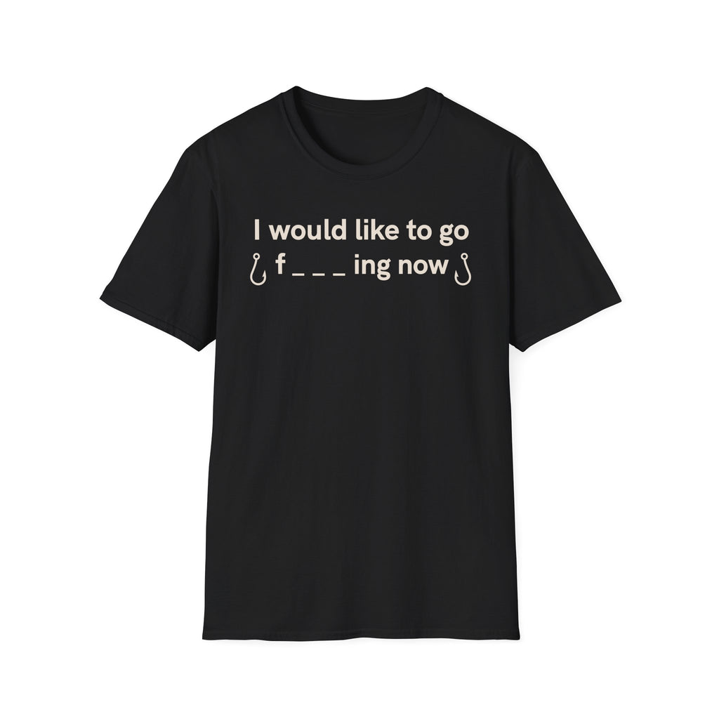 I Would Like To Go Fishing T-Shirt