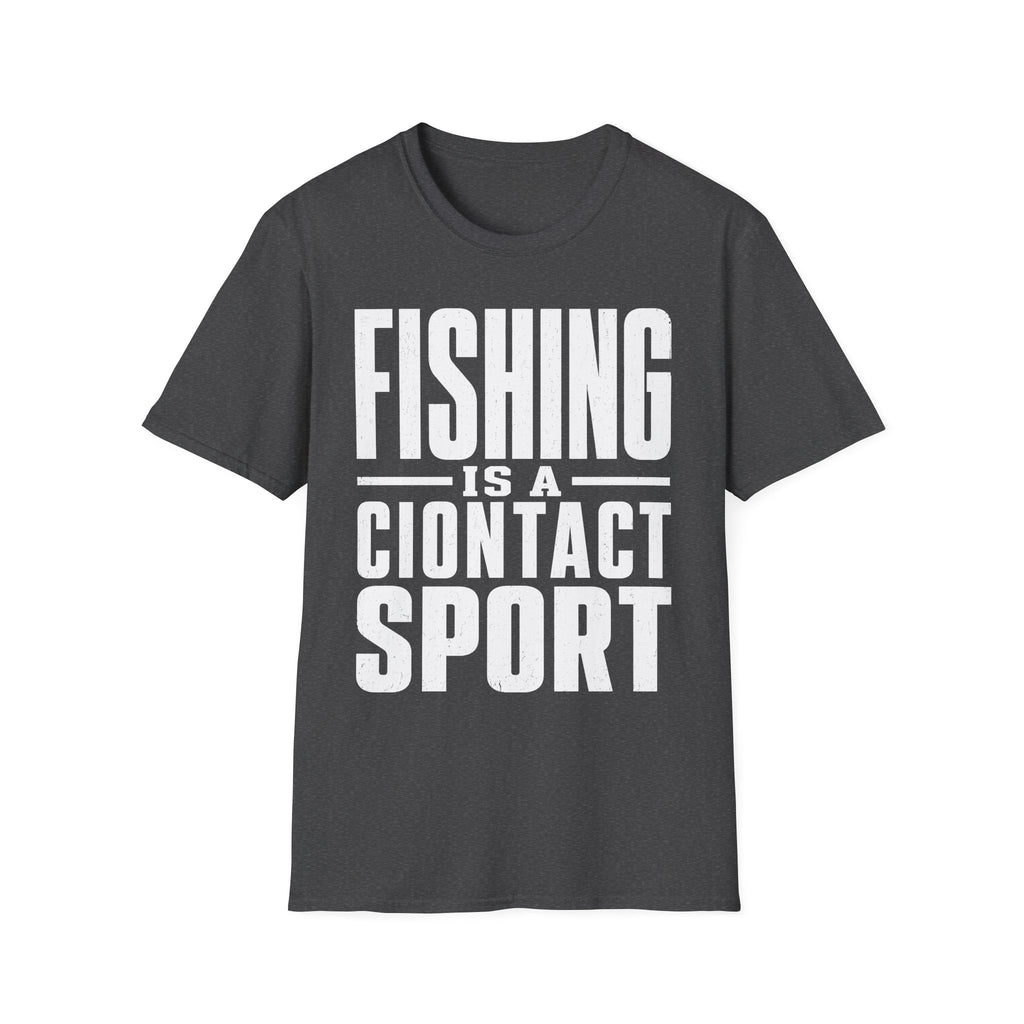 Fishing Is A Contact Sport T-Shirt