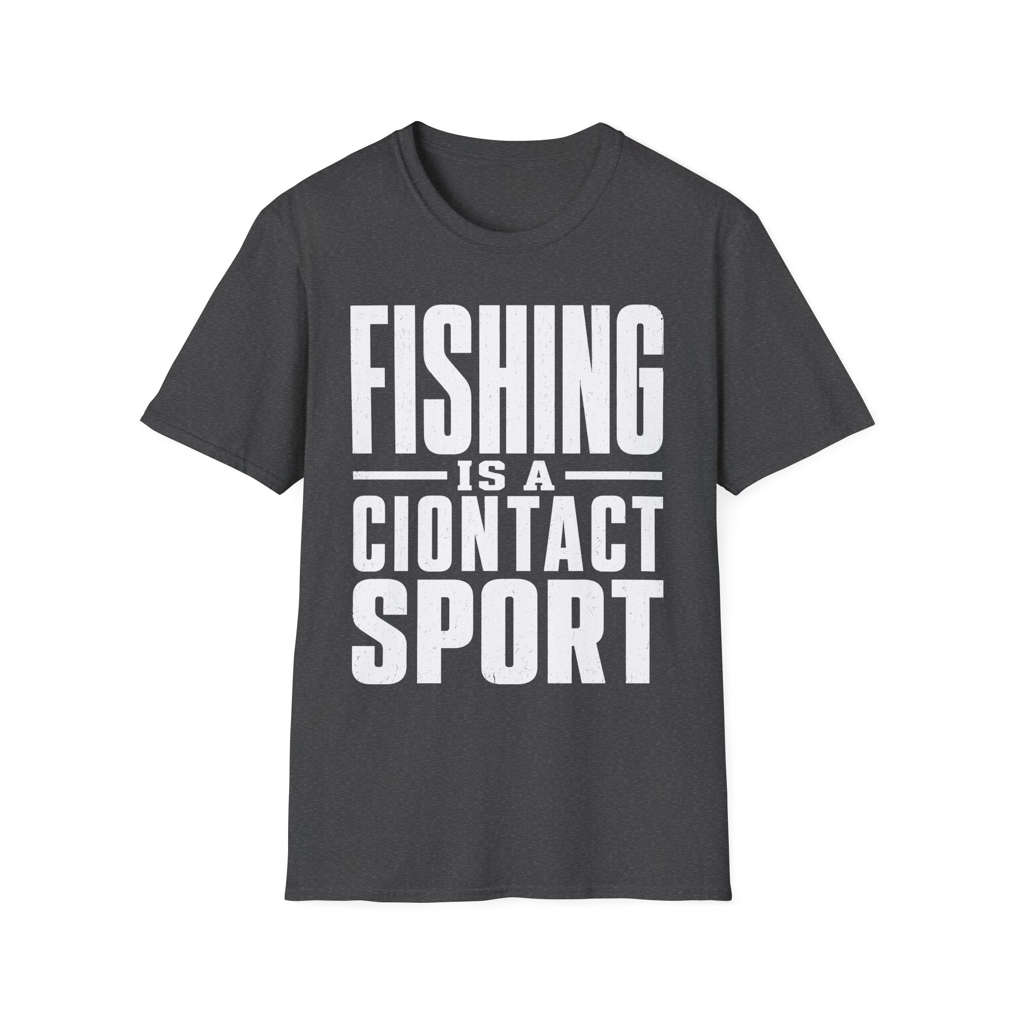 Fishing Is A Contact Sport T-Shirt