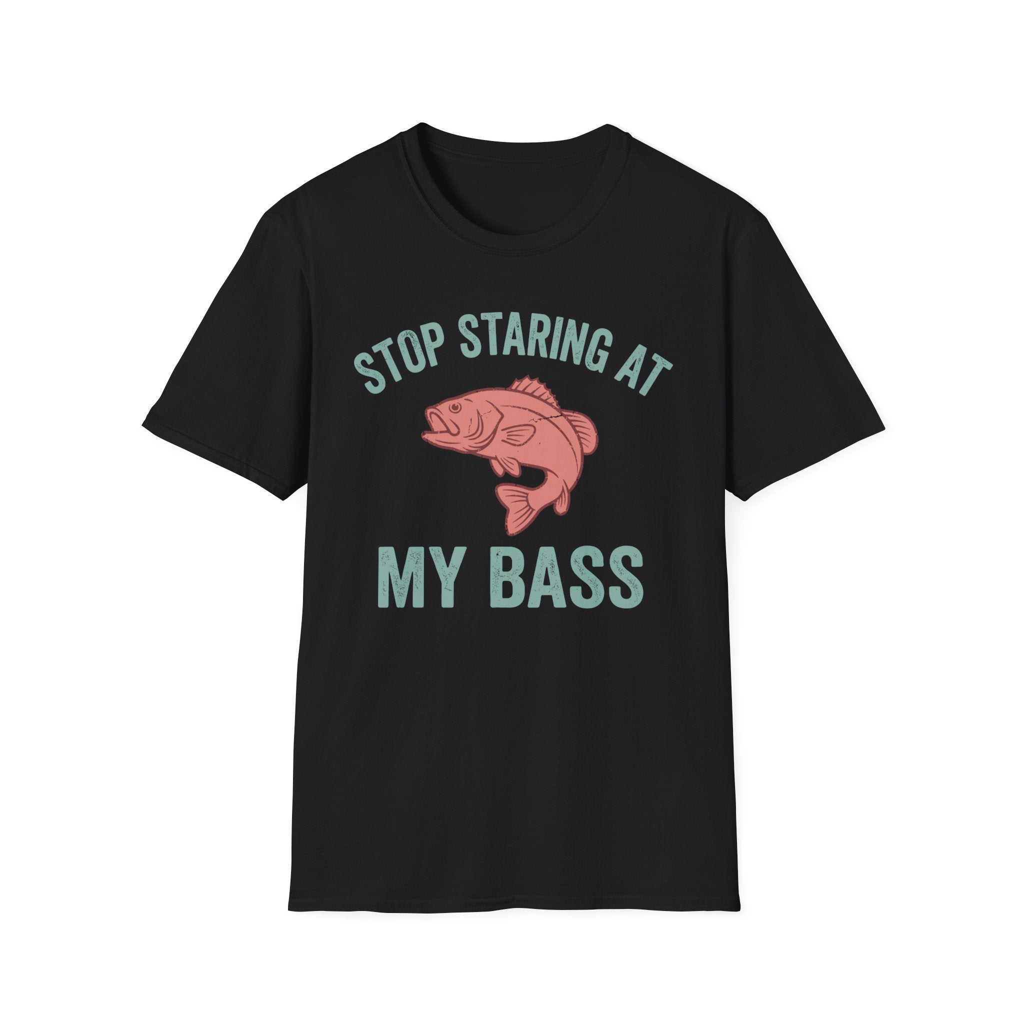 Stop Staring At My Bass T-Shirt