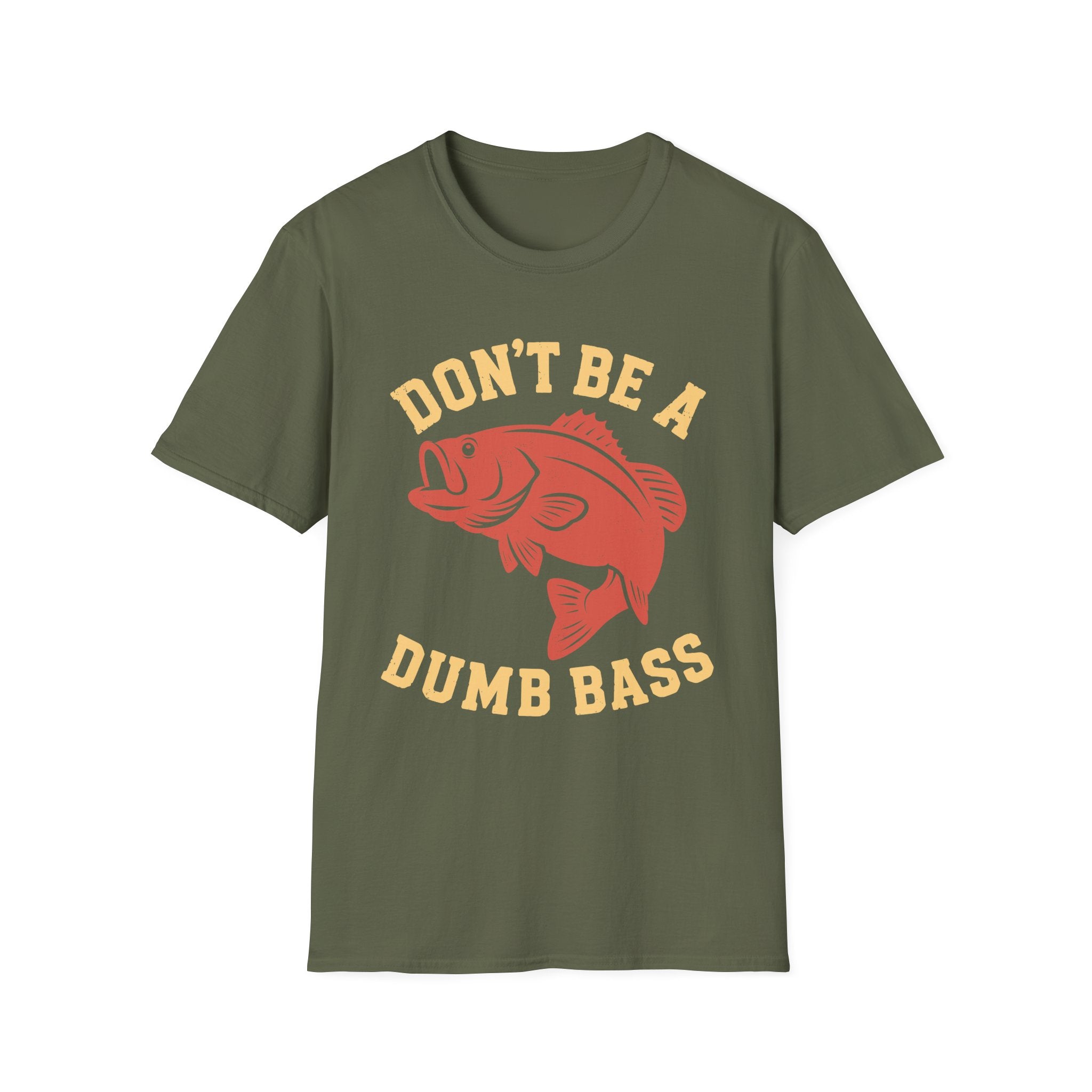 Don't Be A Dumb Bass T-Shirt