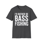 I Rather Be Bass Fishing T-Shirt