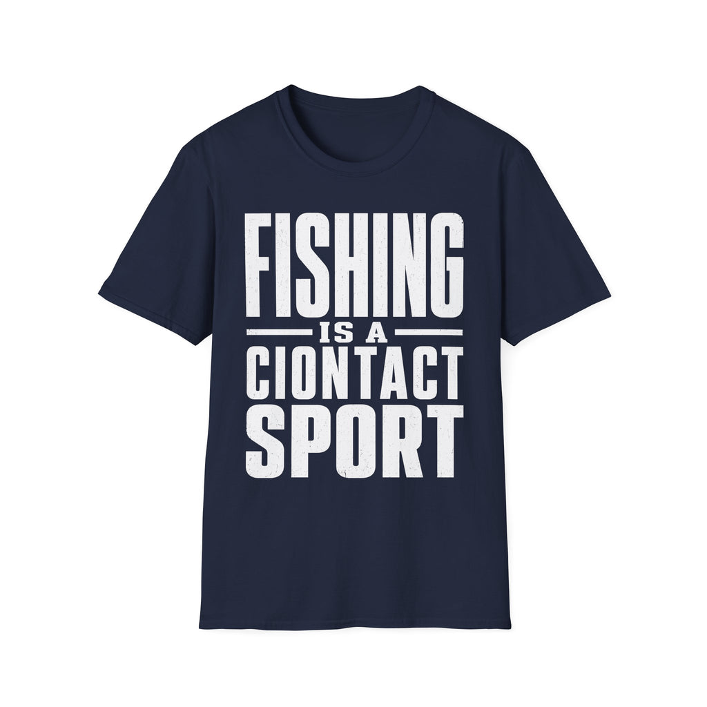 Fishing Is A Contact Sport T-Shirt