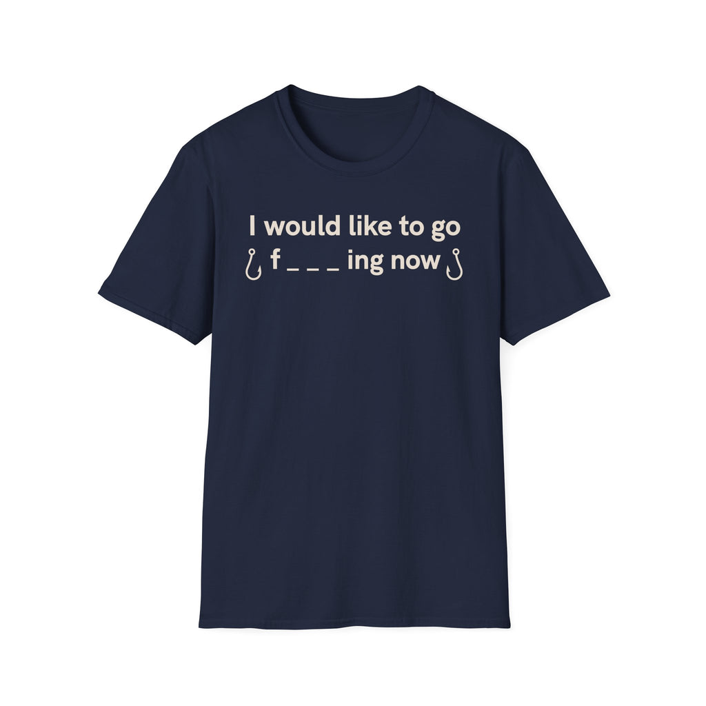 I Would Like To Go Fishing T-Shirt