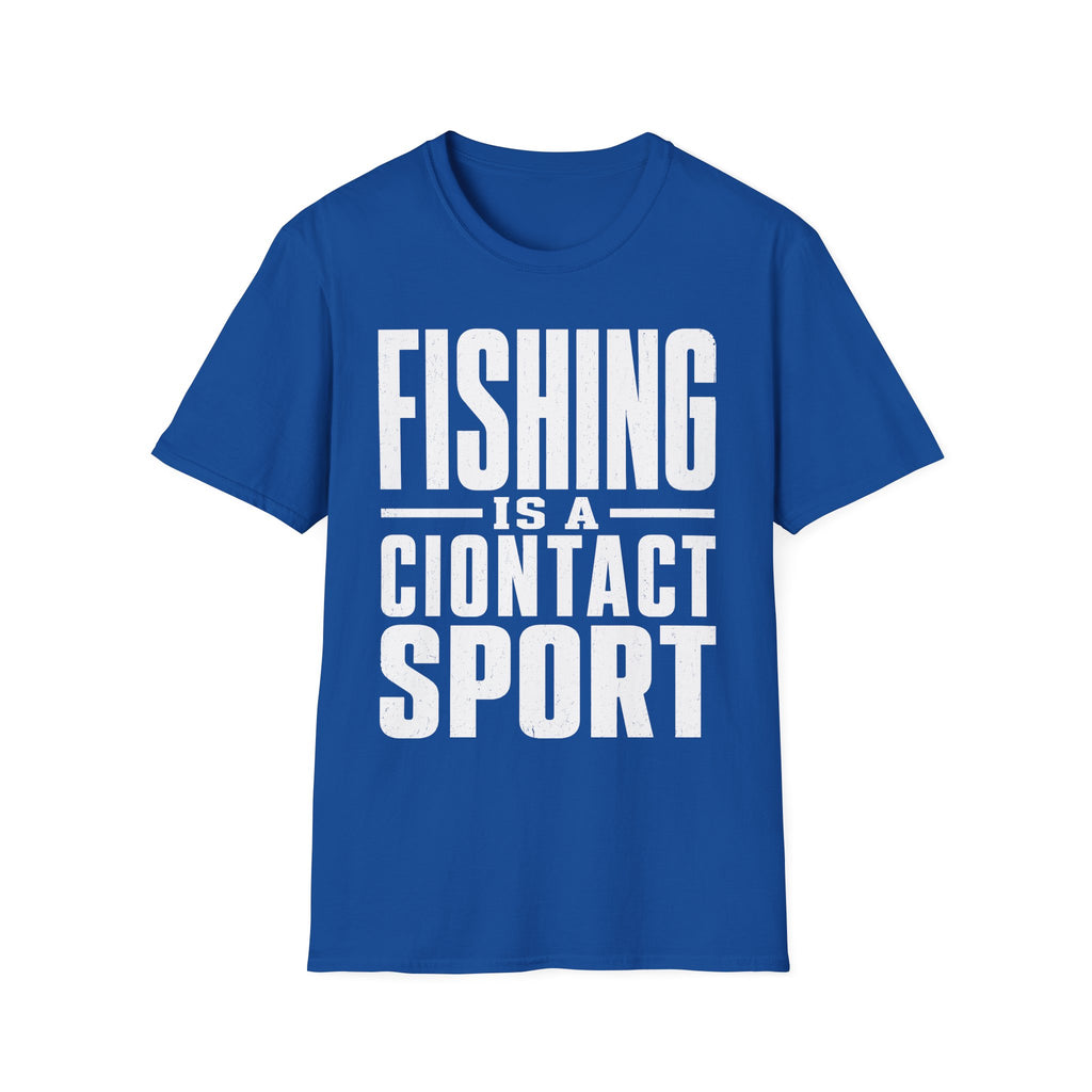 Fishing Is A Contact Sport T-Shirt