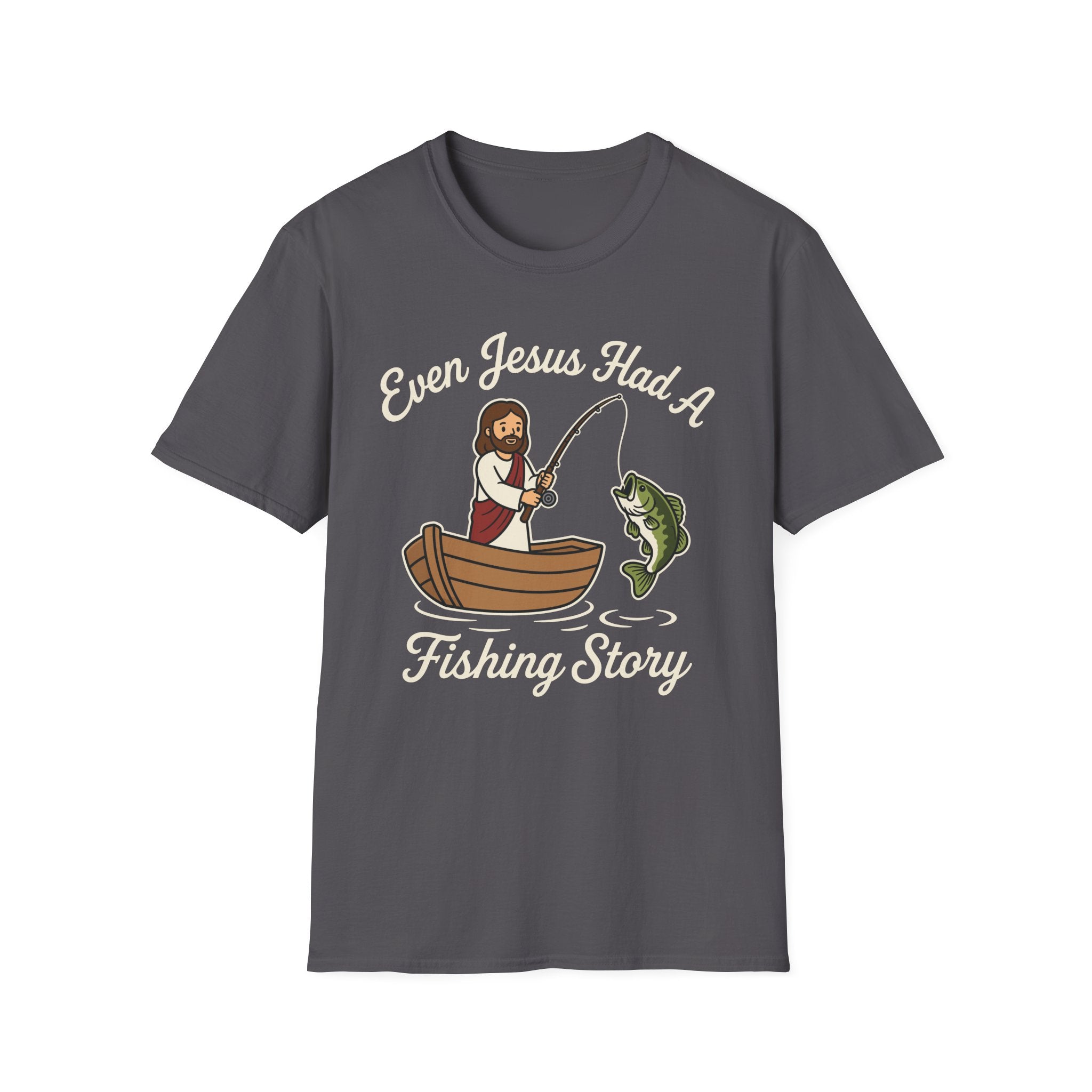 Even Jesus Had A Fishing Story T-Shirt