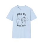 Show Me Your Bass T-Shirt