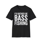 I Rather Be Bass Fishing T-Shirt
