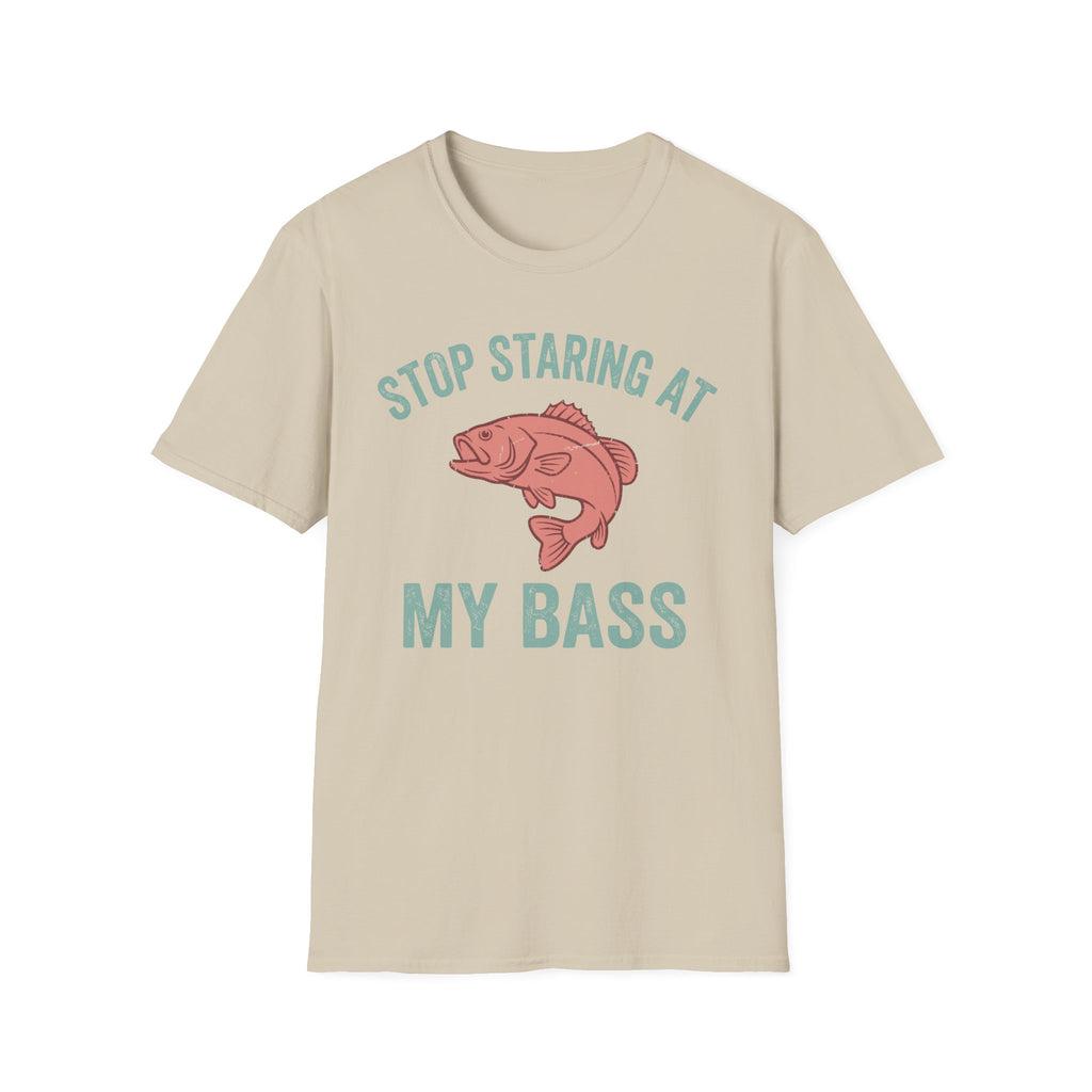 Stop Staring At My Bass T-Shirt