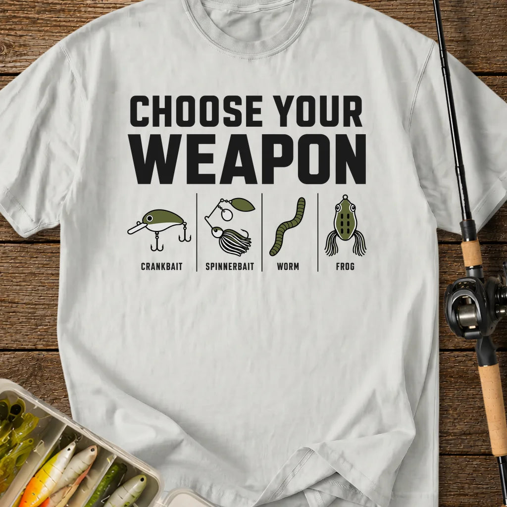 Choose Your Weapon T-Shirt