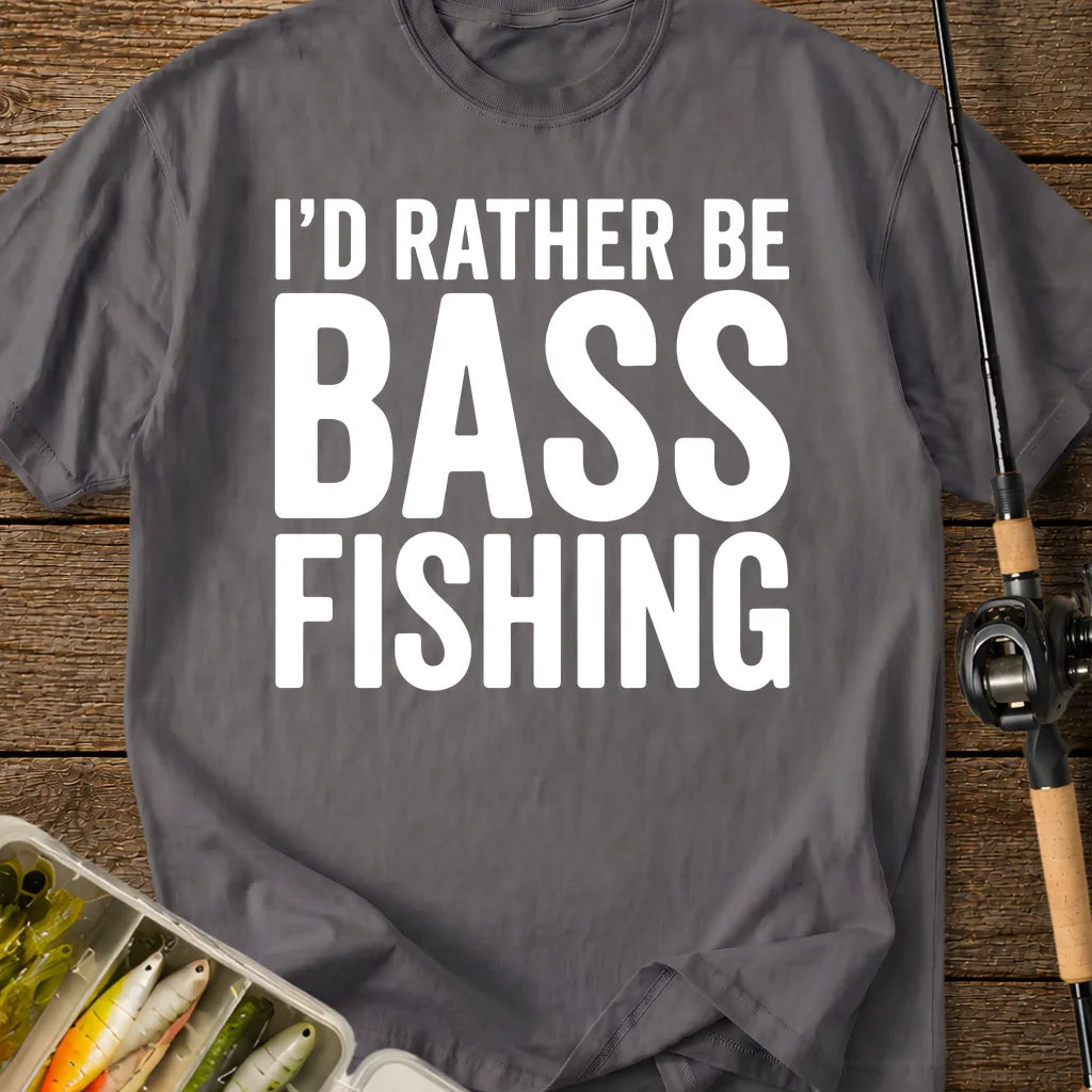 I'd Rather Be Bass Fishing T-Shirt