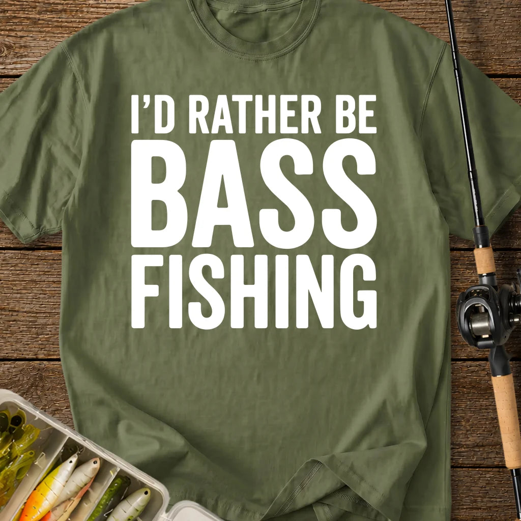 I'd Rather Be Bass Fishing T-Shirt