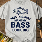 My Bass Look Big T-Shirt
