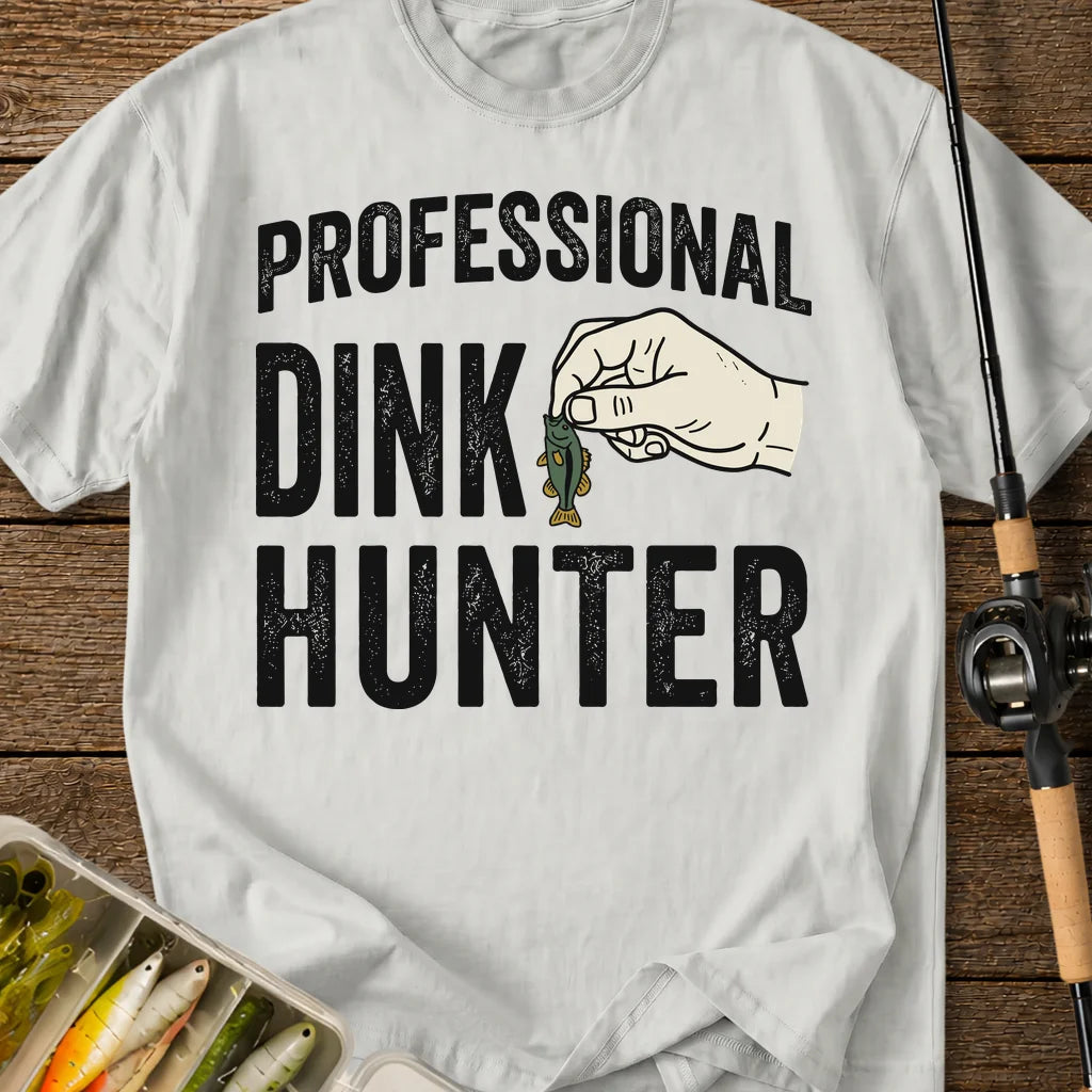 Professional Dink Hunter T-Shirt
