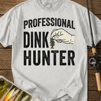 Professional Dink Hunter T-Shirt